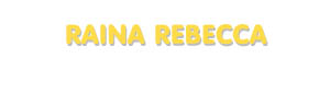 Der Vorname Raina Rebecca